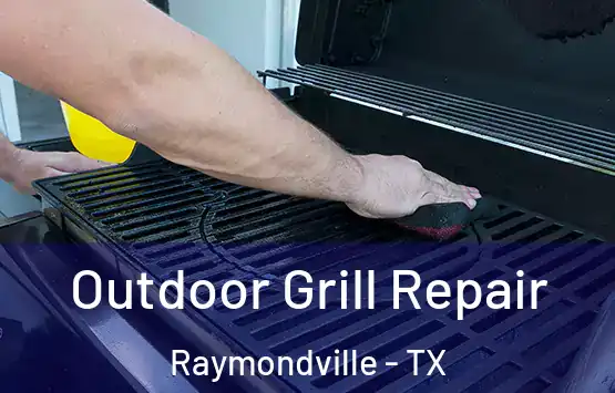  Outdoor Grill Repair Raymondville - TX