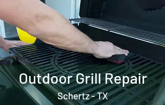  Outdoor Grill Repair Schertz - TX
