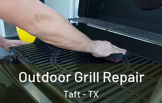  Outdoor Grill Repair Taft - TX