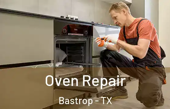  Oven Repair Bastrop - TX