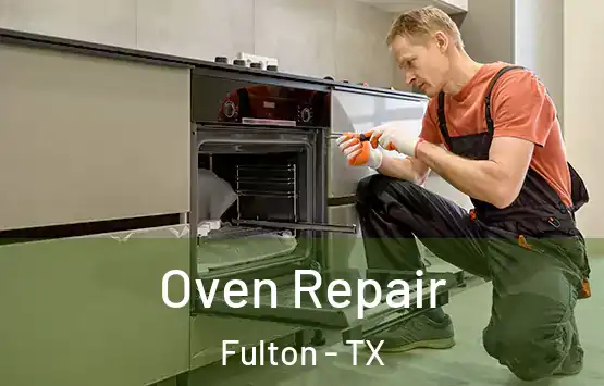  Oven Repair Fulton - TX
