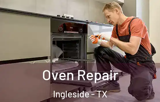  Oven Repair Ingleside - TX