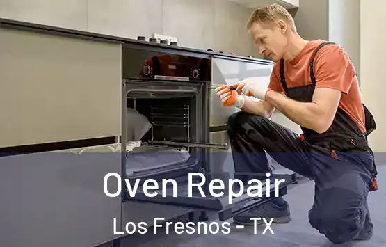  Oven Repair Los Fresnos - TX
