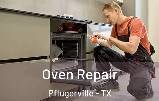  Oven Repair Pflugerville - TX