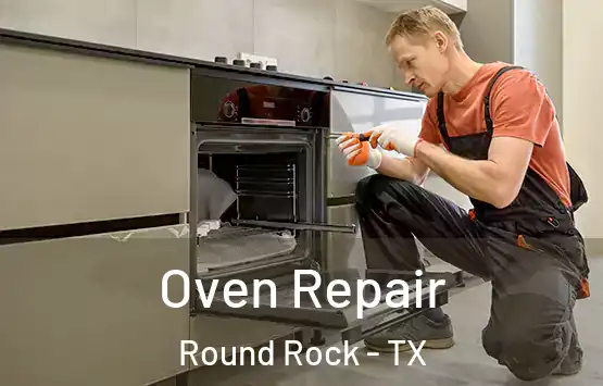  Oven Repair Round Rock - TX