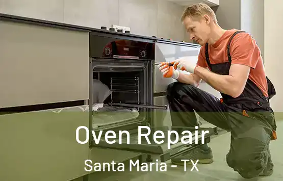  Oven Repair Santa Maria - TX