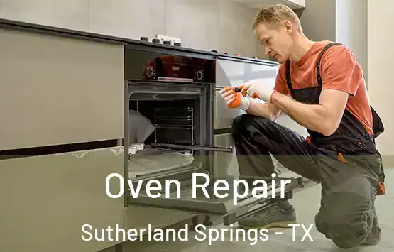  Oven Repair Sutherland Springs - TX