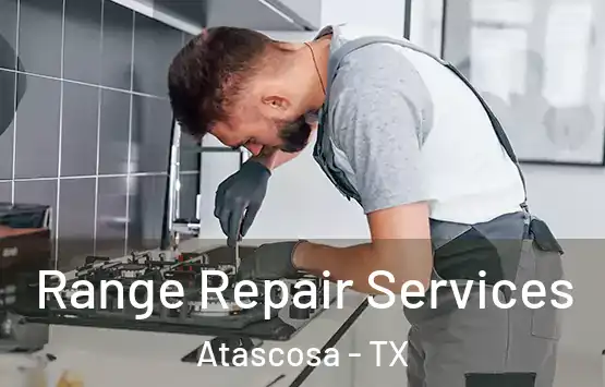  Range Repair Services Atascosa - TX