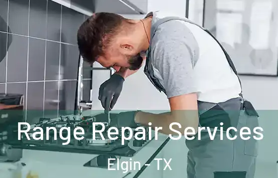  Range Repair Services Elgin - TX