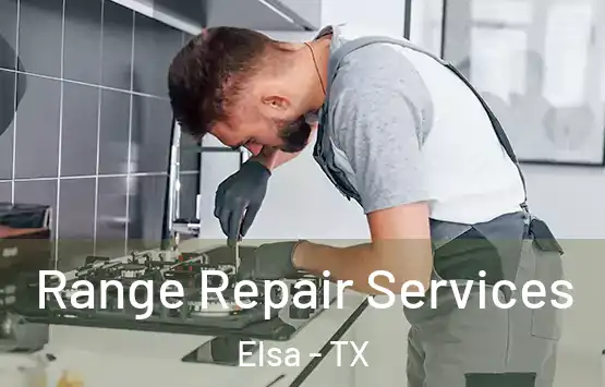  Range Repair Services Elsa - TX