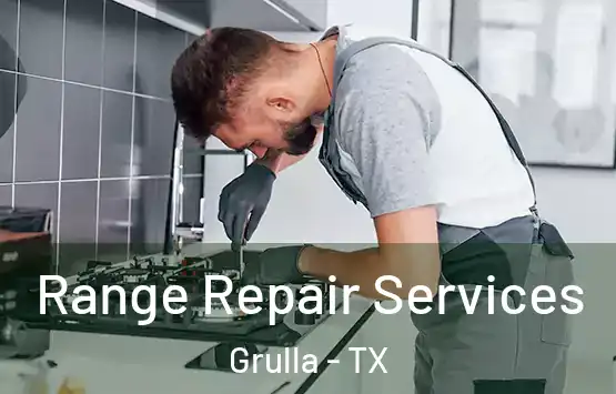  Range Repair Services Grulla - TX