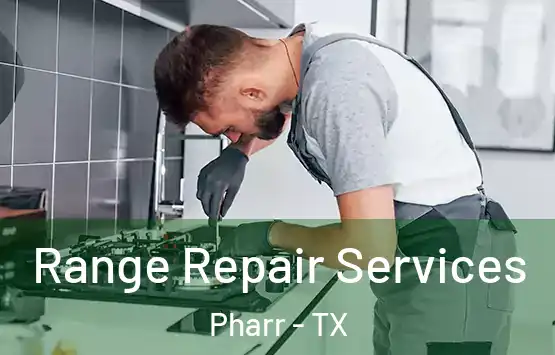  Range Repair Services Pharr - TX