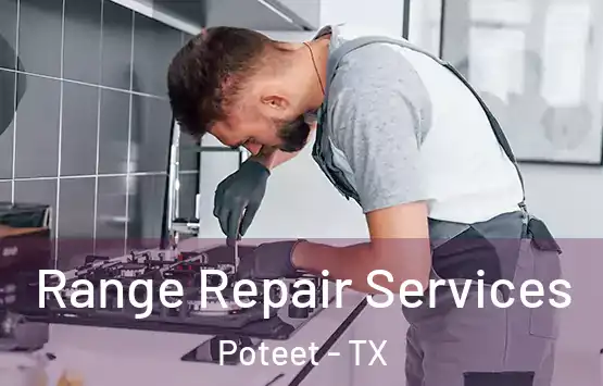  Range Repair Services Poteet - TX