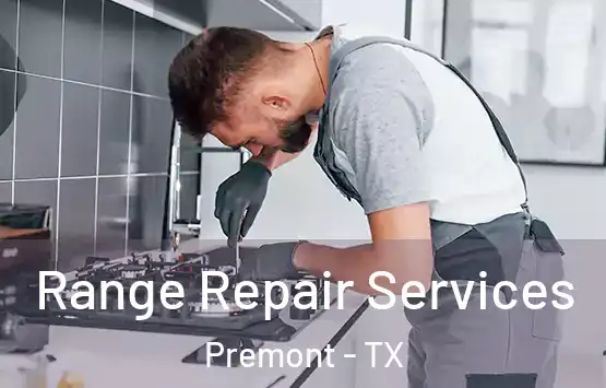  Range Repair Services Premont - TX