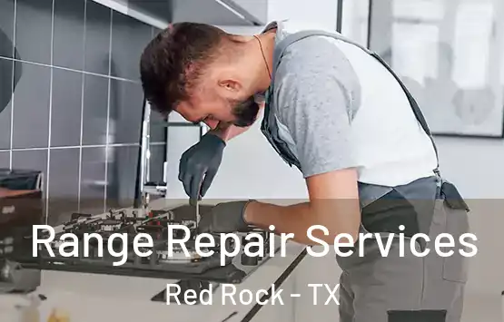  Range Repair Services Red Rock - TX