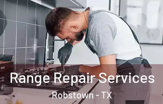  Range Repair Services Robstown - TX
