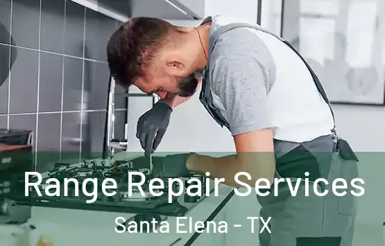  Range Repair Services Santa Elena - TX