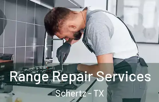  Range Repair Services Schertz - TX