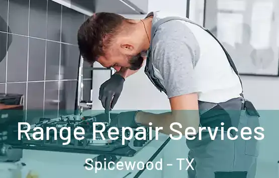  Range Repair Services Spicewood - TX