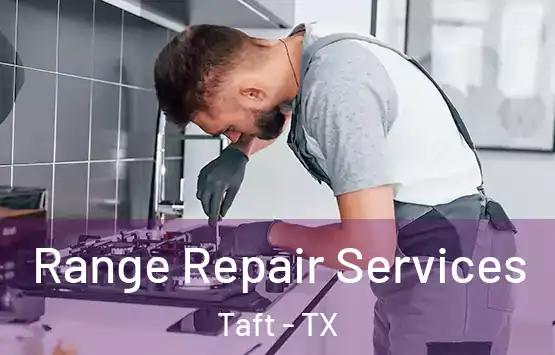  Range Repair Services Taft - TX