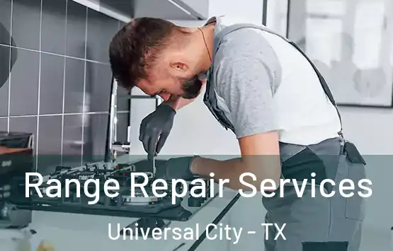  Range Repair Services Universal City - TX