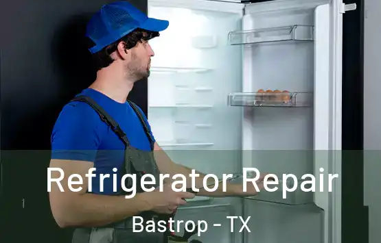  Refrigerator Repair Bastrop - TX