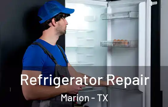  Refrigerator Repair Marion - TX