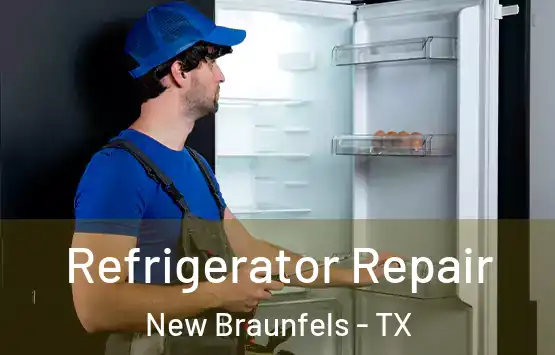  Refrigerator Repair New Braunfels - TX
