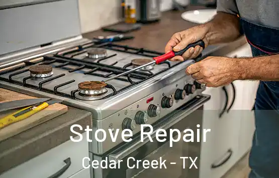  Stove Repair Cedar Creek - TX