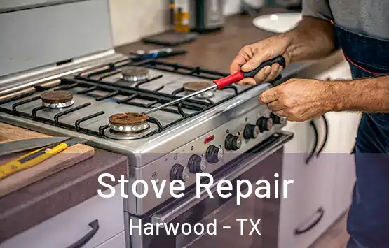  Stove Repair Harwood - TX