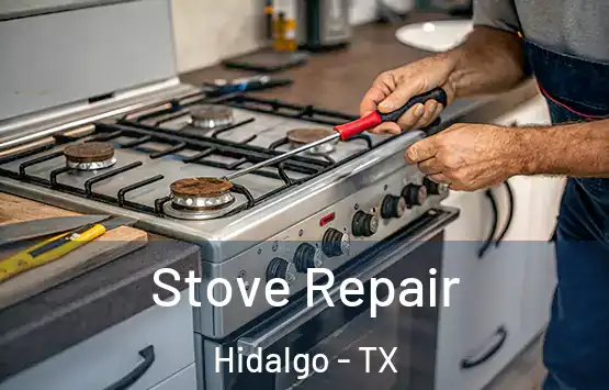  Stove Repair Hidalgo - TX