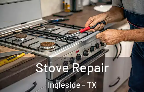  Stove Repair Ingleside - TX