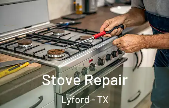  Stove Repair Lyford - TX