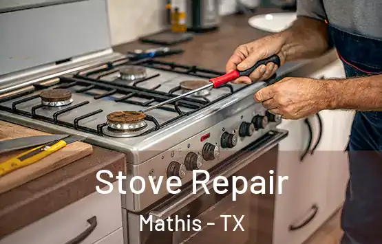  Stove Repair Mathis - TX
