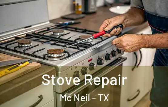  Stove Repair Mc Neil - TX