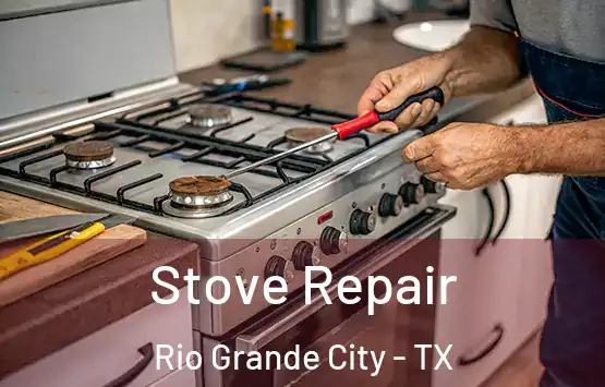  Stove Repair Rio Grande City - TX
