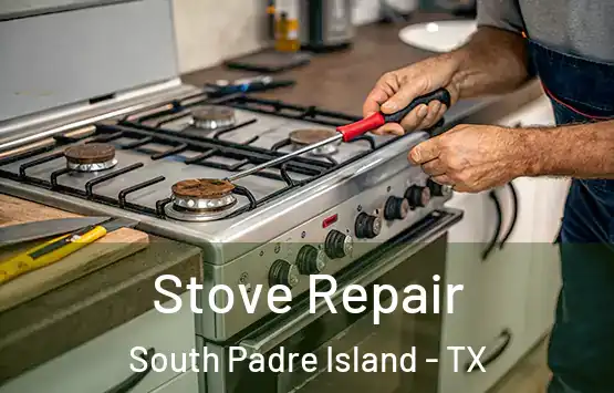  Stove Repair South Padre Island - TX