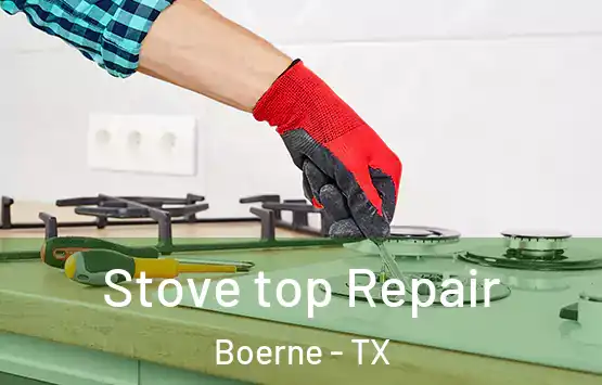  Stove top Repair Boerne - TX