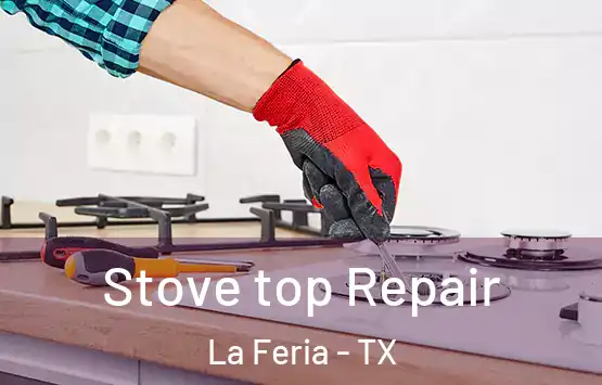  Stove top Repair La Feria - TX