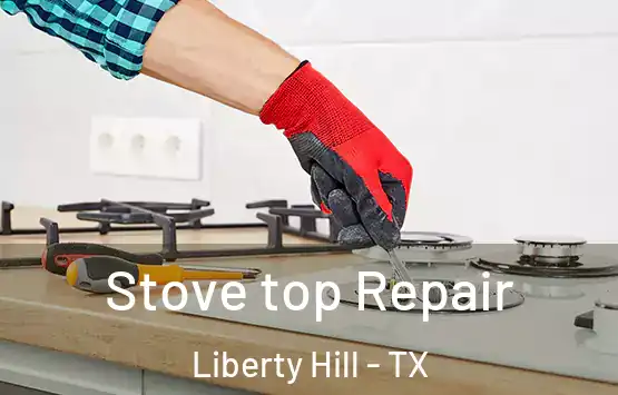  Stove top Repair Liberty Hill - TX