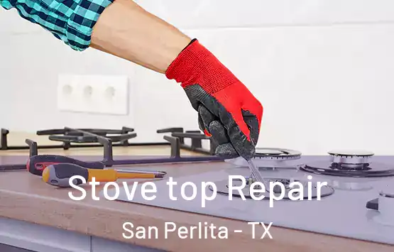  Stove top Repair San Perlita - TX