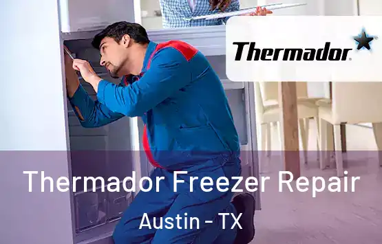  Thermador Freezer Repair Austin - TX