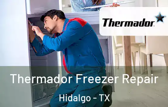  Thermador Freezer Repair Hidalgo - TX