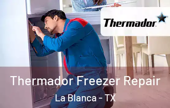  Thermador Freezer Repair La Blanca - TX