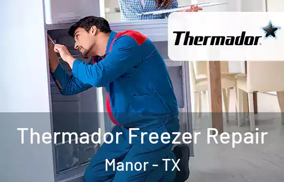  Thermador Freezer Repair Manor - TX