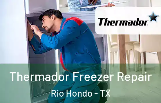  Thermador Freezer Repair Rio Hondo - TX
