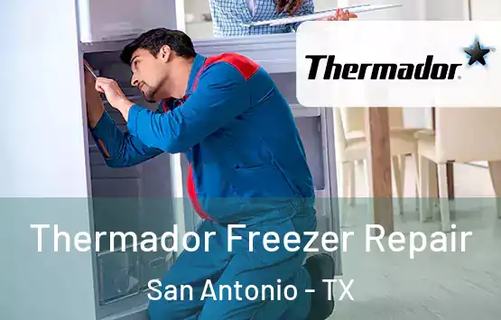  Thermador Freezer Repair San Antonio - TX