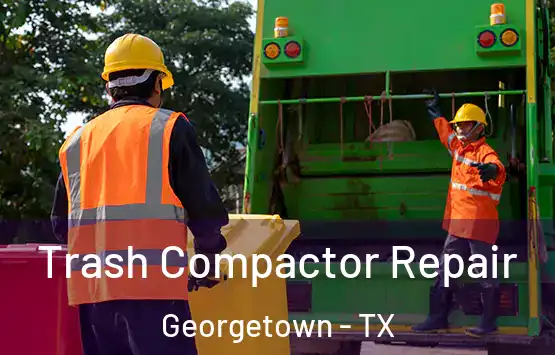  Trash Compactor Repair Georgetown - TX