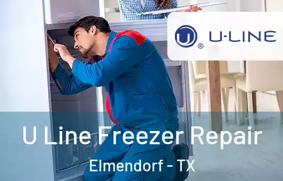 U Line Freezer Repair Elmendorf - TX