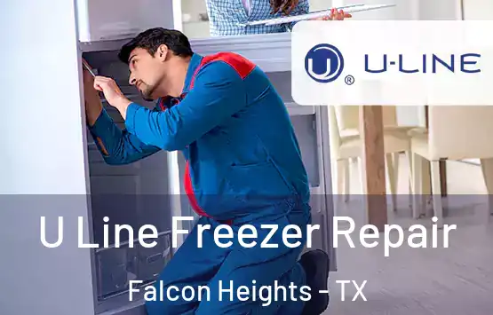  U Line Freezer Repair Falcon Heights - TX